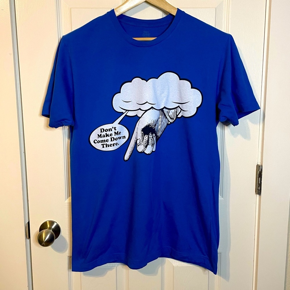 Heavyweight Champs blue tee w/ Don’t Make Me Come Down There hand in cloud sz L
